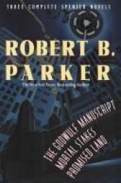 book cover of Robert B. Parker - Three Complete Novels: The Godwulf Manuscript by Robert B. Parker