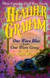 book cover of One Wore Blue, And One Wore Gray And One Rode West by Heather Graham