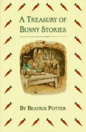 book cover of A Treasury of bunny stories by 碧雅翠丝·波特