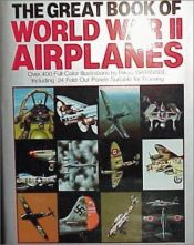 book cover of Great Book of World War II Airplanes by Jeff Ethell