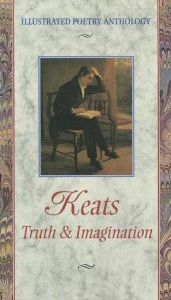 book cover of Keats : Truth & Imagination (Illustrated Poetry Series) by جان کیتس