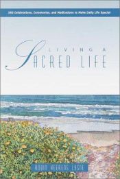 book cover of Living A Sacred Life by Robin Heerens Lysne