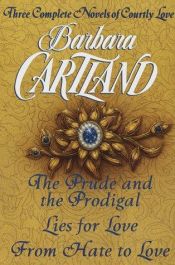 book cover of Three Complete Novels of Courtly Love: The Prude and the Prodigal by Barbara Cartland