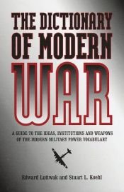 book cover of The dictionary of modern war by Edward Luttwak