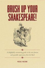 book cover of BRUSH UP YOUR SHAKESPEARE REV by Michael Macrone