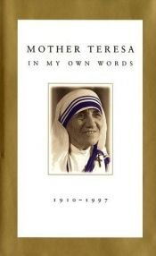 book cover of Mother Theresa: In My Own Words, Special Memorial Edition (1910-1997) by Madre Teresa