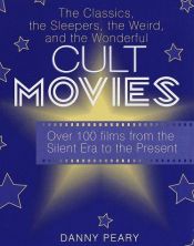 book cover of Cult Movies by Danny Peary