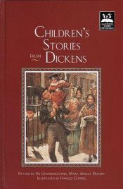 book cover of CHILDREN'S STORIES FROM DICKENS Re-told by His Grand-Daughter Mary Angela Dickens and Others by Charles Dickens