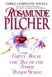 book cover of Rosamunde Pilcher: A Third Collection of Three Complete Novels: The Empty House; The Day of the Storm; Under Gemini by Rosamunde Pilcher
