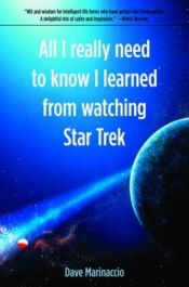 book cover of Alles, was ich im Leben wirklich brauche, habe ich von Star Trek gelernt by Dave Marinaccio