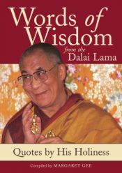 book cover of Words of Wisdom from the Dalai Lama: Quotes by His Holiness by Dalai-lama