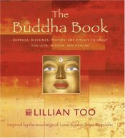 book cover of The Buddha Book: Buddhas, Blessings, Prayers, and Rituals to Grant You Love, Wisdom, and Healing by Lillian Too