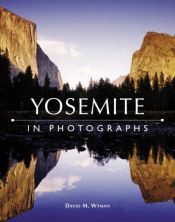 book cover of Yosemite in photographs by David M. Wyman