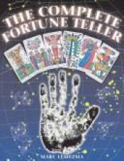 book cover of The Complete Fortune Teller by Marc Lemezma