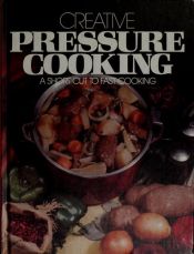 book cover of Creative Pressure Cooking by Beryl Frank