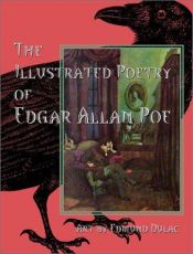 book cover of The Illustrated Poetry of Edgar Allan Poe by Edgar Allan Poe