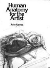 book cover of Anatomie van de mens : handboek voor beoefenaars van de beeldende kunsten by John Raynes