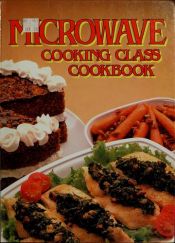 book cover of From America's Favorite Kitchens: Microwave Cooking Class Cookbook (Spiralbound) by Consumer Guide