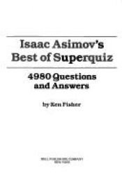book cover of Isaac Asimov's Best of Super Quiz by Ken Fisher