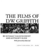 book cover of The films of D. W. Griffith by Edward Wagenknecht
