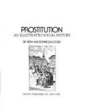 book cover of Prostitution: An illustrated social history by Vern Bullough