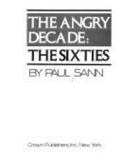 book cover of Angry Decade: The Sixties by Rh Value Publishing