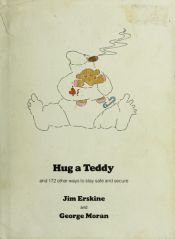 book cover of Hug a teddy and 172 other ways to stay safe and secure by Rh Value Publishing