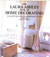 book cover of Laura Ashley Book of Home Decorating Edition by Laura Ashley