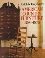 book cover of American country furniture, 1780-1875 by Ralph M Kovel