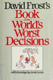book cover of David Frost's book of the world's worst decisions by デービッド・フロスト