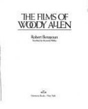 book cover of The Films of Woody Allen by Robert Benayoun