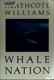 book cover of Whale Nation by Heathcote Williams