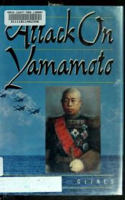 book cover of Attack on Yamamoto by Carroll V. Glines