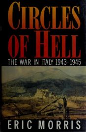book cover of Circles Of Hell: The War In Italy 1943-1945 by Eric Morris