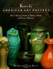 book cover of Kovels' American Art Pottery: The Collector's Guide to Makers, Marks, and Factory Histories by Ralph M Kovel