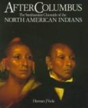 book cover of After Columbus : the Smithsonian chronicle of the North American Indians by Herman J. Viola