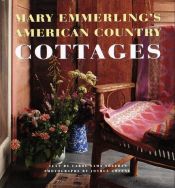 book cover of Mary Emmerling's American Country Cottages by Mary Emmerling