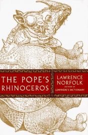 book cover of The Pope's Rhinoceros by Лоуренс Норфолк