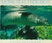 book cover of Monk Seal Hideaway by Diane Ackerman
