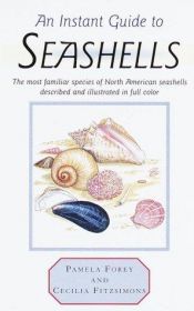 book cover of Instant Guide to Seashells by Pamela Forey