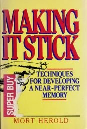 book cover of Making it Stick: Techniques for Dev N by Mort Herold