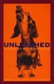 book cover of Unleashed : poems by writers' dogs by Amy Hempel