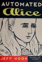 book cover of Automated Alice by ジェフ・ヌーン