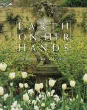 book cover of Earth on Her Hands: The American Woman in Her Garden by Starr Ockenga