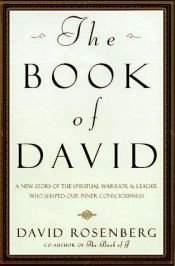 book cover of The Book of David: A New Story of the Spiritual Warrior and Leader Who Shaped Our Inner Consciousness by David Rosenberg