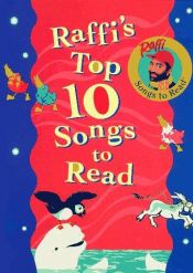 book cover of Raffi's Top Ten Songs to Read by Raffi