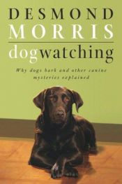book cover of Dogwatching by Desmond Morris