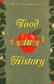 book cover of Food in history by Reay Tannahill