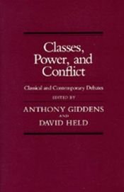 book cover of Classes, power, and conflict : classical and contemporary debates by Anthony Giddens