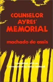 book cover of Counselor Ayres Memorial by Joaquim Maria Machado de Assis